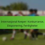 featured-image-internasjonal-keeper-konkurranse-eksponering-ferdigheter